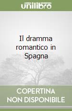 Il dramma romantico in Spagna