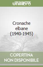 Cronache elbane (1940-1945) libro