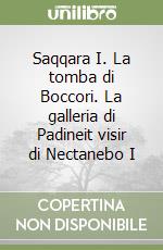 Saqqara I. La tomba di Boccori. La galleria di Padineit visir di Nectanebo I libro