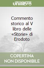 Commento storico al V libro delle «Storie» di Erodoto libro