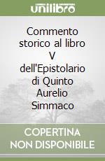 Commento storico al libro V dell'Epistolario di Quinto Aurelio Simmaco