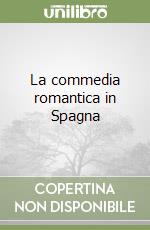 La commedia romantica in Spagna libro