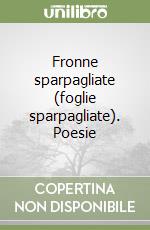 Fronne sparpagliate (foglie sparpagliate). Poesie libro