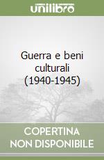 Guerra e beni culturali (1940-1945) libro