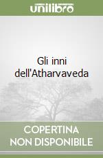 Gli inni dell'Atharvaveda