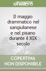 Il maggio drammatico nel sangiulianese e nel pisano durante il XIX secolo libro