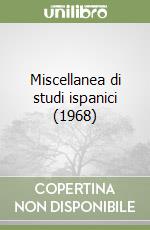 Miscellanea di studi ispanici (1968)