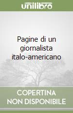 Pagine di un giornalista italo-americano