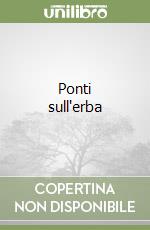 Ponti sull'erba libro