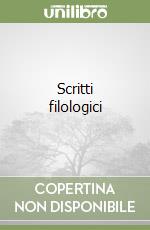 Scritti filologici libro