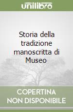 Storia della tradizione manoscritta di Museo