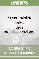 Strutturabilità lessicale della nominalizzazione