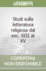 Studi sulla letteratura religiosa dal sec. XIII al XV libro