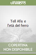 Tell Afis e l'età del ferro