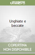 Unghiate e beccate
