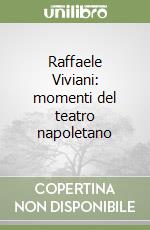 Raffaele Viviani: momenti del teatro napoletano