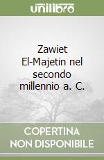 Zawiet El-Majetin nel secondo millennio a. C.