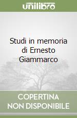 Studi in memoria di Ernesto Giammarco libro