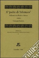 Il «padre di Telemaco». Odisseo tra Iliade e Odissea libro