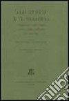 «Lo Stato e' l Valore». I Montefeltro e i Della Rovere: assensi e conflitti nell'Italia tra '400 e '600. Atti del Convegno (Gubbio, dicembre 2000) libro