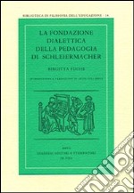 La fondazione dialettica della pedagogia di Schleiermacher