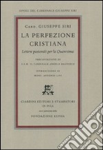 La perfezione cristiana. Lettere pastorali per la Quaresima libro