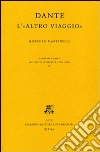 Dante. L'«altro viaggio» libro di Martinelli B. (cur.)