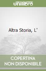 Altra Storia, L'