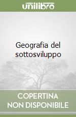 Geografia del sottosviluppo libro