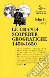 Le Grandi scoperte geografiche (1450-1650) libro