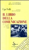 Il libro della comunicazione libro