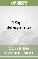 Il Sapere dell'esperienza libro