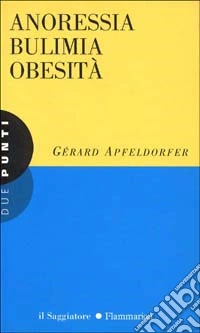 Anoressia bulimia obesità libro
