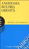 Anoressia bulimia obesità libro