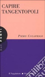 Capire tangentopoli libro