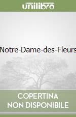 Notre-Dame-des-Fleurs libro