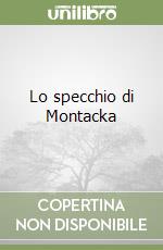 Lo specchio di Montacka