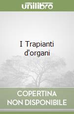 I Trapianti d'organi libro