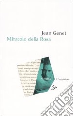 Miracolo della rosa libro