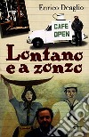 Lontano e a zonzo libro