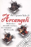 Arcangeli libro di Taibo Paco Ignacio II