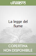 La legge del fiume libro