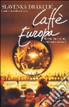 Caffè Europa libro