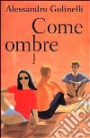 Come ombre libro