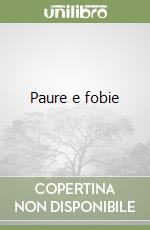 Paure e fobie libro