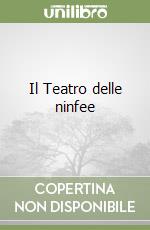 Il Teatro delle ninfee libro