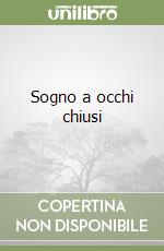 Sogno a occhi chiusi libro