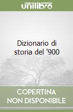 Dizionario di storia del '900 libro