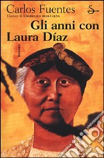 Gli anni con Laura Diaz libro