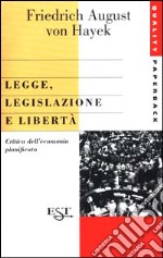 Legge, legislazione e libertà libro